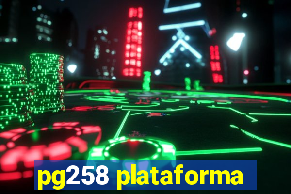 pg258 plataforma